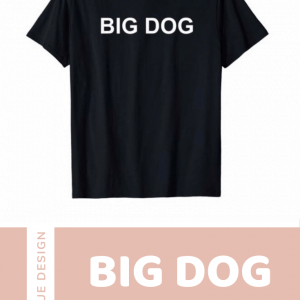 Big Dog T-Shirt Design